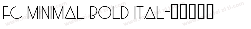 FC Minimal Bold Ital字体转换